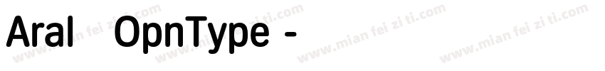 Aral 常规OpnType 字体转换